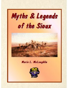 Myths and Legends of the Sioux