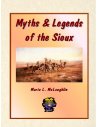 Myths and Legends of the Sioux