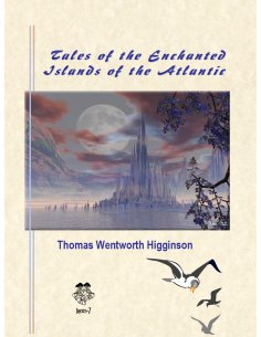 Tales of the Enchanted Islands of the Atlantic