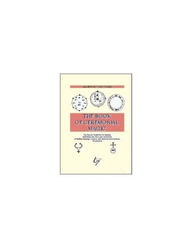 The Book of Ceremonial Magic The Book of Ceremonial Magic